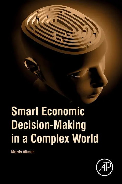 Cover of Smart Economic Decision-Making in A Complex World