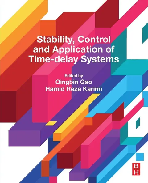 Cover of Stability, Control and Application of Time-Delay Systems