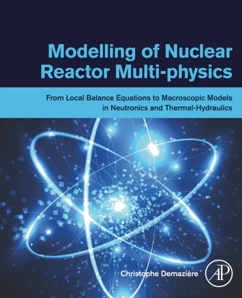 Cover of Modelling of Nuclear Reactor Multi-physics