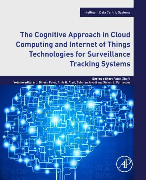 Cover of The Cognitive Approach in Cloud Computing and Internet of Things Technologies for Surveillance Tracking Systems