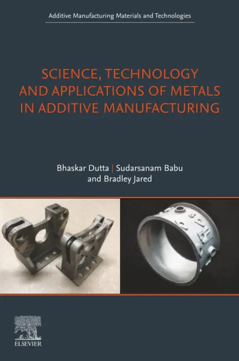 Cover of Science, Technology and Applications of Metals in Additive Manufacturing