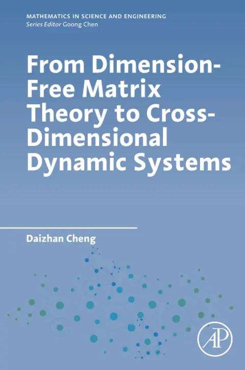 Cover of From Dimension-Free Matrix Theory to Cross-Dimensional Dynamic Systems