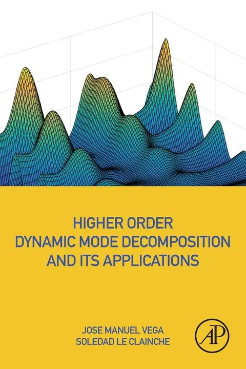 Cover of Higher Order Dynamic Mode Decomposition and Its Applications