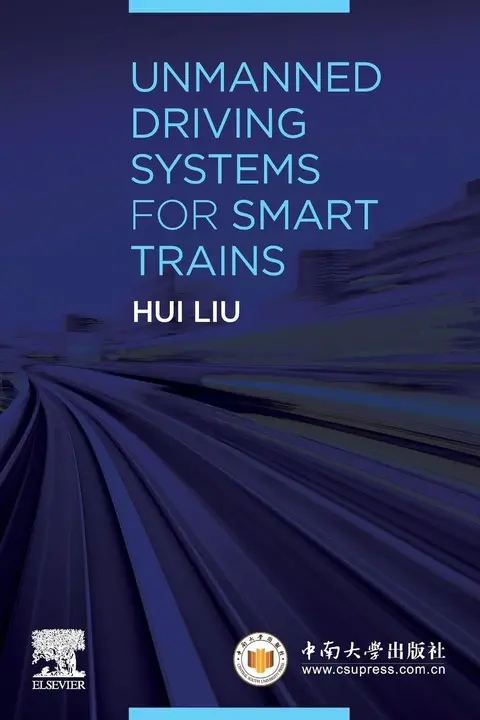Cover of Unmanned Driving Systems for Smart Trains, 1St Edition