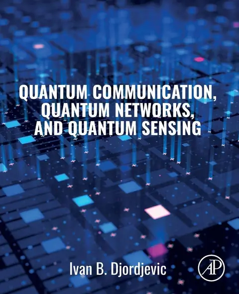 Cover of Quantum Communication, Quantum Networks, and Quantum Sensing