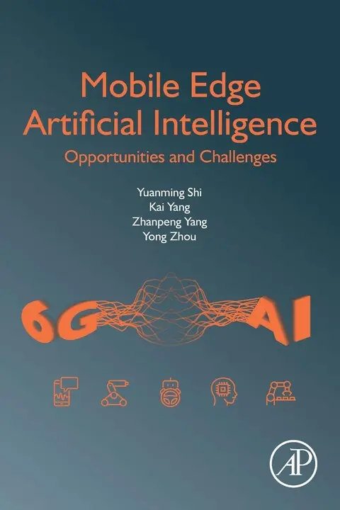 Cover of Mobile Edge Artificial Intelligence