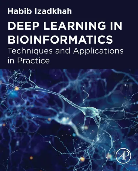 Cover of Deep Learning in Bioinformatics