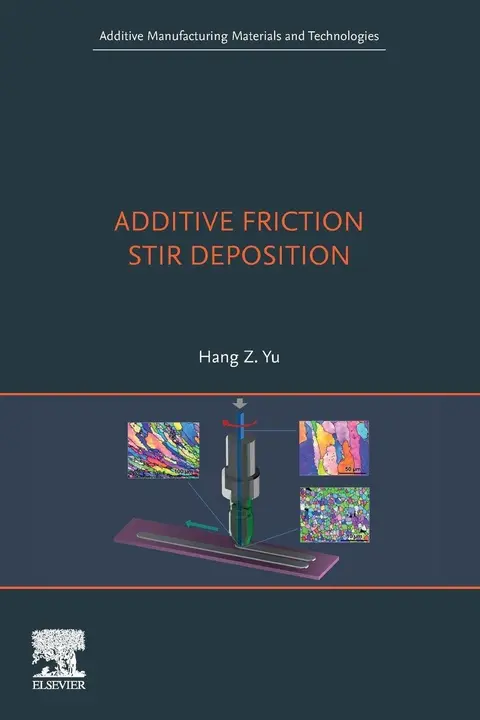 Cover of Additive Friction Stir Deposition
