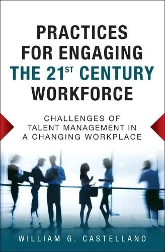 Cover of Practices for Engaging the 21st Century Workforce