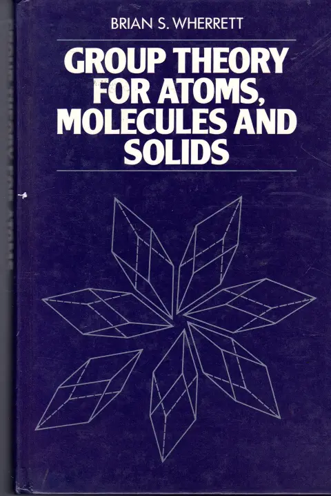 Cover of Group Theory for Atoms, Molecules and Solids