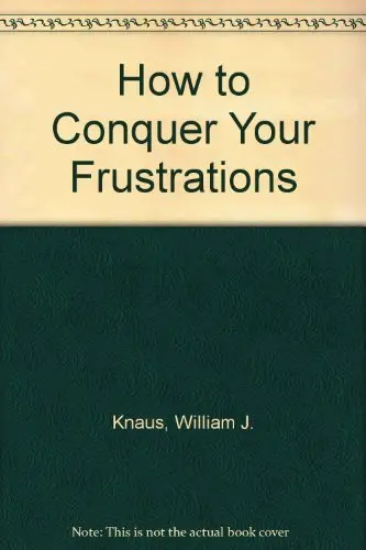 Cover of How to Conquer Your Frustrations
