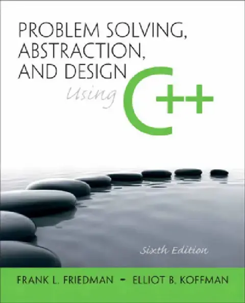 Cover of Problem Solving, Abstraction, and Design Using C++