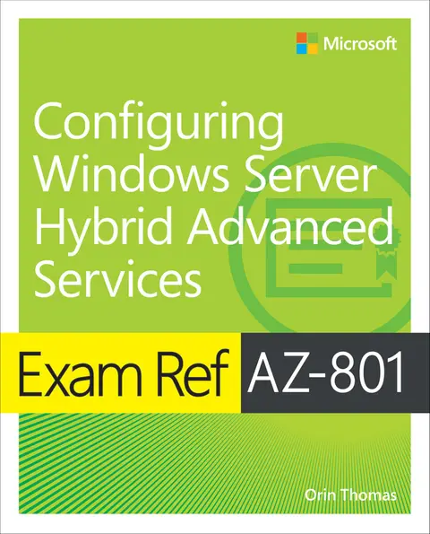 Cover of Exam Ref AZ-801 Configuring Windows Server Hybrid Advanced Services