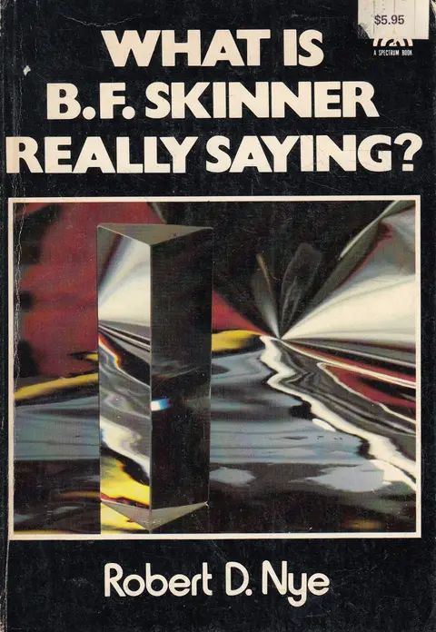 Cover of What is B.F.Skinner Really Saying?