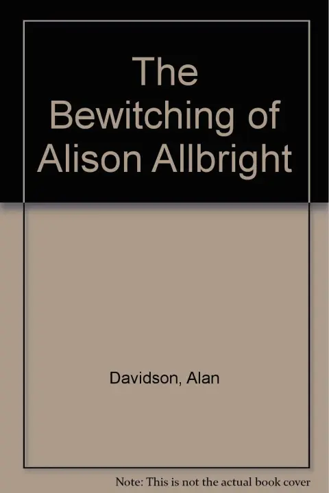 Cover of The Bewitching of Alison Allbright