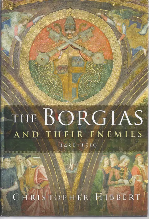 Cover of The Borgias and Their Enemies