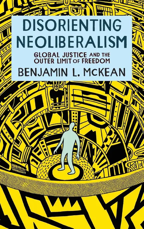 Cover of Disorienting Neoliberalism