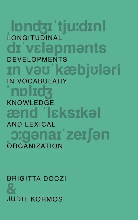 Cover of Longitudinal Developments in Vocabulary Knowledge and Lexical Organization