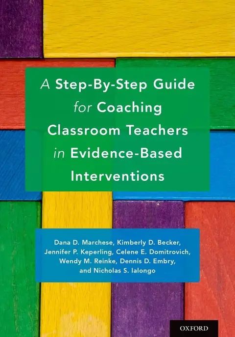 Cover of A Step-By-Step Guide for Coaching Classroom Teachers in Evidence-Based Interventions