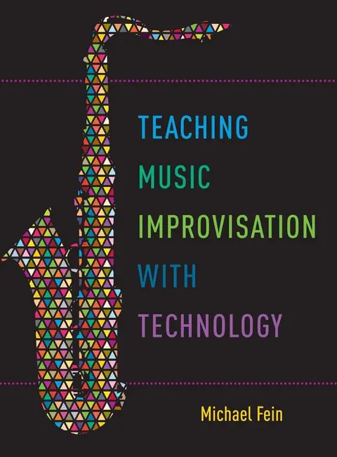 Cover of Teaching Music Improvisation with Technology