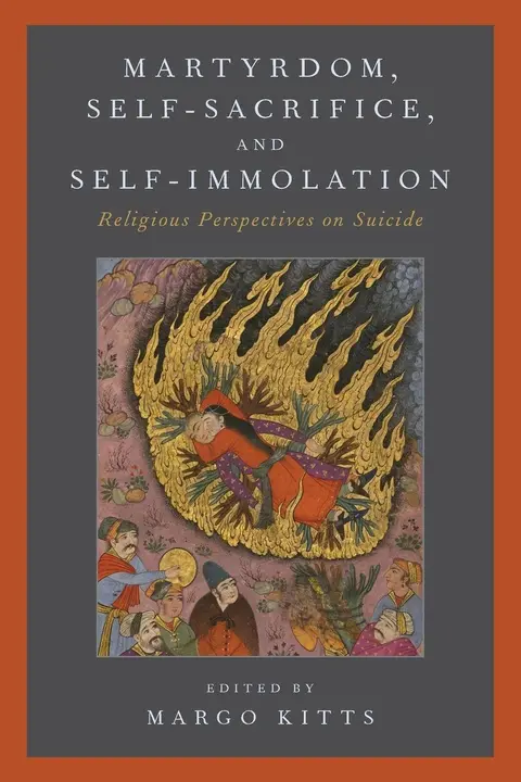 Cover of Martyrdom, Self-Sacrifice, and Self-Immolation