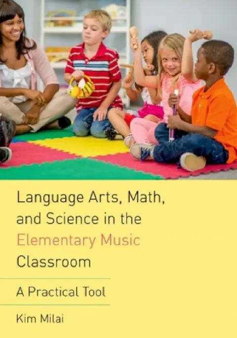 Cover of Language Arts, Math, and Science in the Elementary Music Classroom