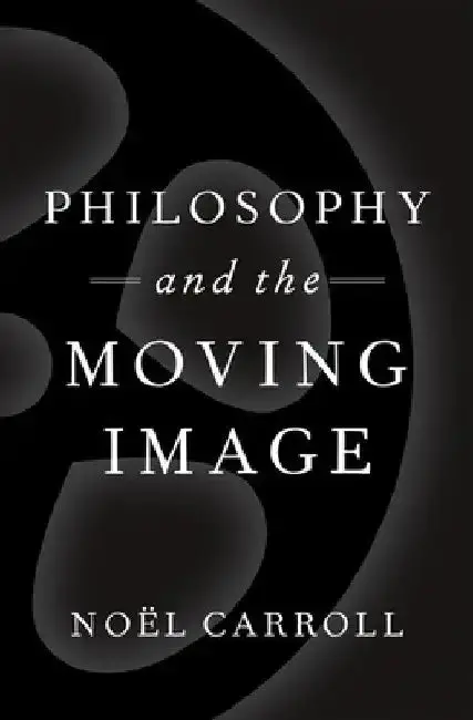 Cover of Philosophy and the Moving Image