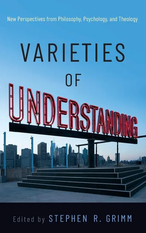 Cover of Varieties of Understanding