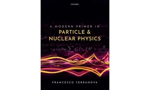 Cover of A Modern Primer in Particle and Nuclear Physics