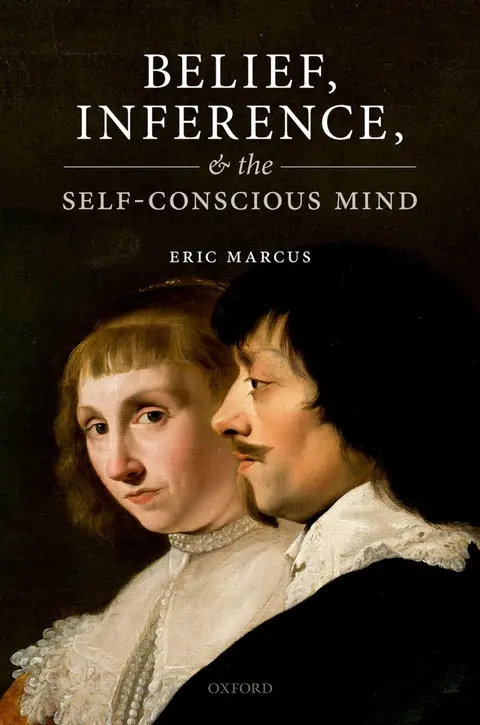 Cover of Belief, Inference, and the Self-Conscious Mind