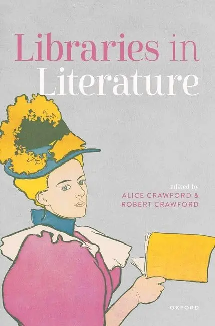 Cover of Libraries in Literature