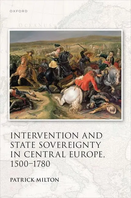 Cover of Intervention and State Sovereignty in Central Europe, 1500-1780