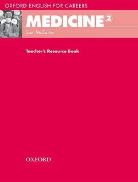 Cover of Oxford English for Careers Medicine 2 Teachers Resource Book