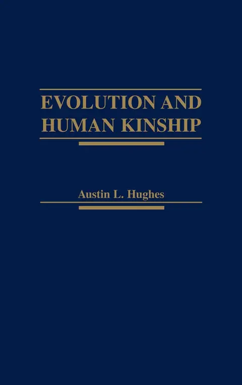Cover of Evolution and Human Kinship