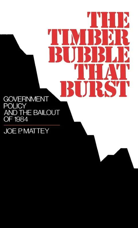 Cover of The Timber Bubble That Burst