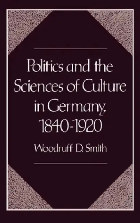 Cover of Politics and the Sciences of Culture in Germany, 1840-1920
