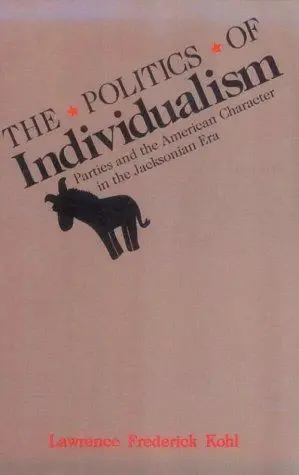 Cover of The Politics of Individualism