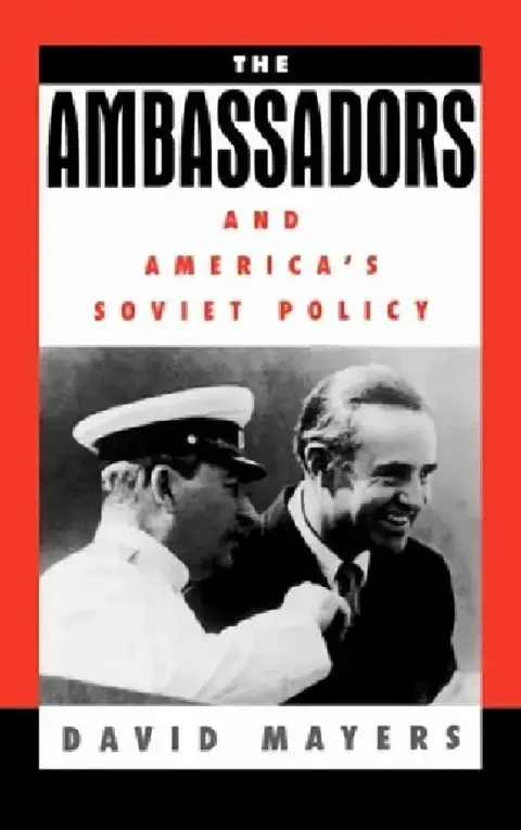 Cover of The Ambassadors and America's Soviet Policy