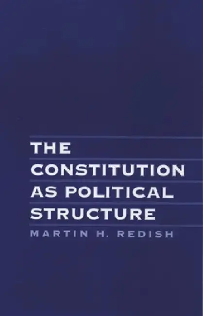 Cover of The Constitution as Political Structure