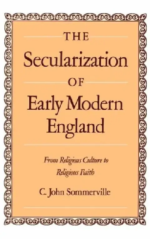 Cover of The Secularization of Early Modern England
