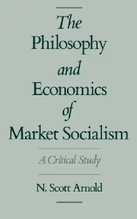 Cover of The Philosophy and Economics of Market Socialism