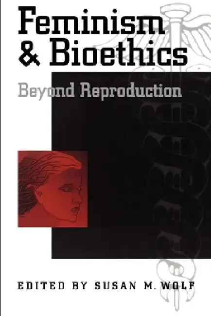 Cover of Feminism & Bioethics