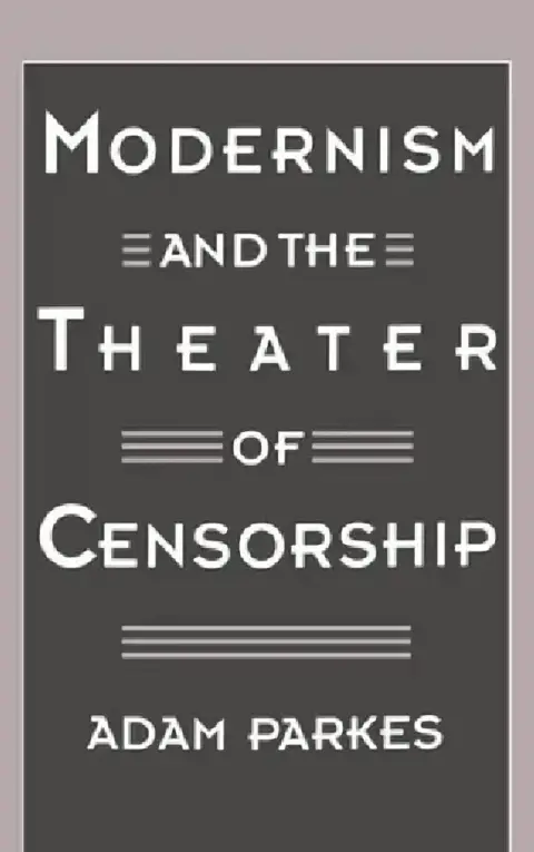 Cover of Modernism and the Theater of Censorship
