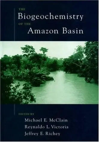 Cover of The Biogeochemistry of the Amazon Basin