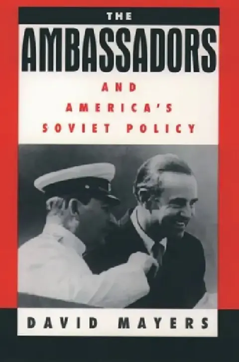 Cover of The Ambassadors and America's Soviet Policy