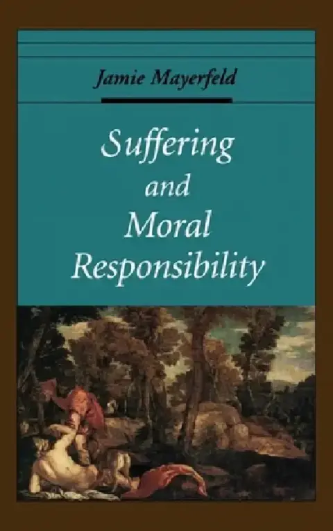 Cover of Suffering and Moral Responsibility