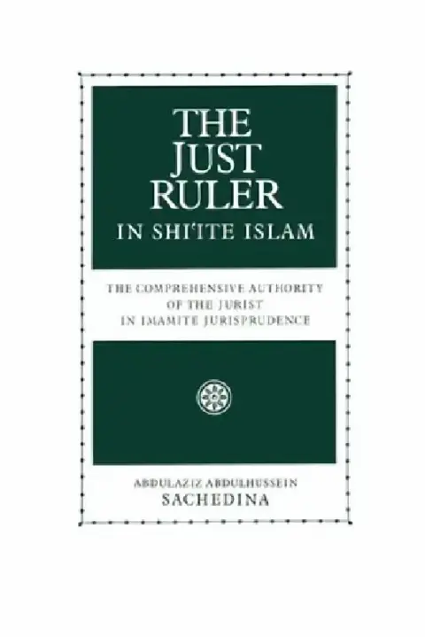Cover of The Just Ruler in Shi'ite Islam