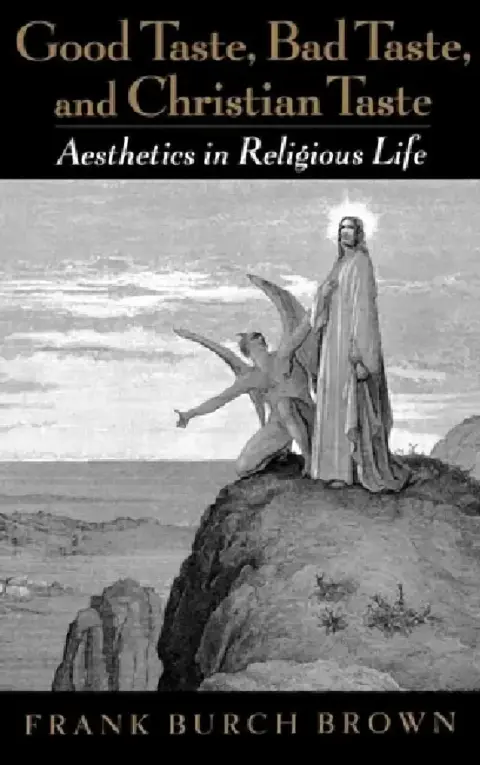 Cover of Good Taste, Bad Taste, and Christian Taste
