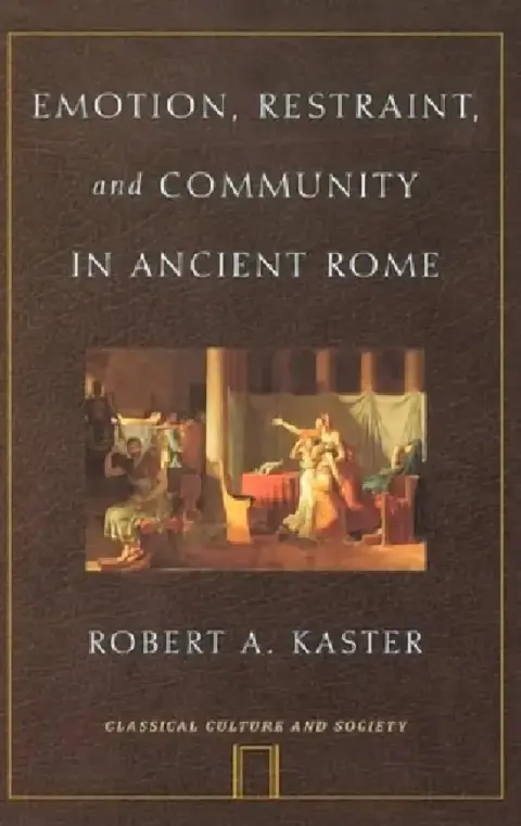 Cover of Emotion, Restraint, and Community in Ancient Rome