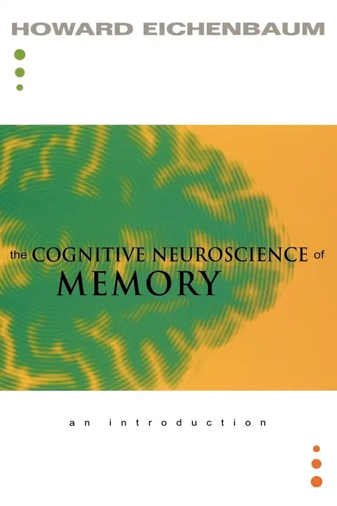 Cover of The Cognitive Neuroscience of Memory